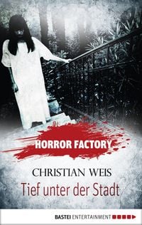 Produktbild: Horror Factory - Tief unter der Stadt
