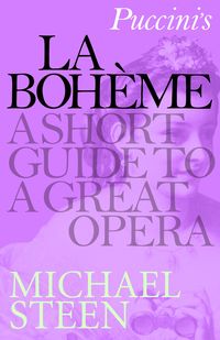 Bild vom Artikel Puccini's La Bohème vom Autor Michael Steen