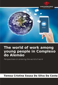 Produktbild: The world of work among young people in Complexo do Alem&atilde;o