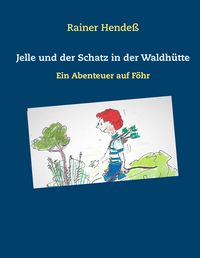 Produktbild: Jelle und der Schatz in der Waldh&uuml;tte