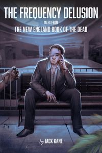 Produktbild: The Frequency Delusion: Tales From The New England Book of The Dead