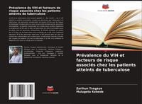 Produktbild: Pr&eacute;valence du VIH et facteurs de risque associ&eacute;s chez les patients atteints de tuberculose