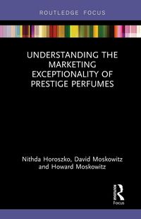 Produktbild: Understanding the Marketing Exceptionality of Prestige Perfumes