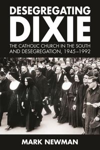 Produktbild: Newman, M: Desegregating Dixie