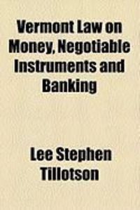 Produktbild: Vermont Law on Money, Negotiable Instruments and Banking