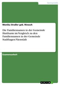 Produktbild: Die Familiennamen in der Gemeinde Hutthurm im Vergleich zu den Familiennamen in der Gemeinde Stadthagen-Nienst&auml;dt
