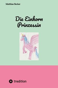Produktbild: Die Einhorn Prinzessin