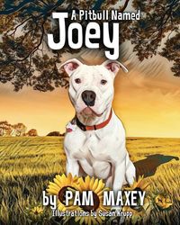 Bild vom Artikel A Pitbull Named Joey vom Autor Pam Maxey