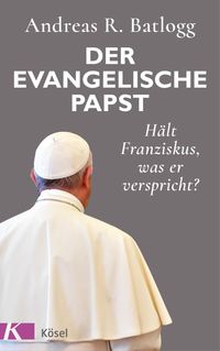 Bild vom Artikel Der evangelische Papst vom Autor Andreas R. Batlogg