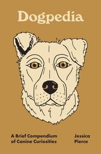 Produktbild: Dogpedia - A Brief Compendium of Canine Curiosities