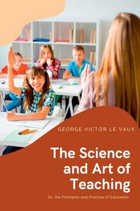 Produktbild: The Science and Art of Teaching