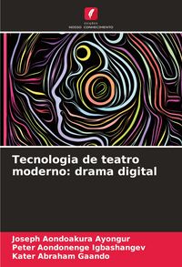 Produktbild: Tecnologia de teatro moderno: drama digital