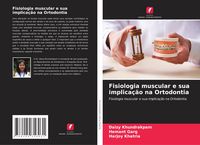 Produktbild: Fisiologia muscular e sua implica&ccedil;&atilde;o na Ortodontia