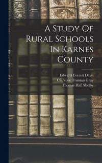 Produktbild: A Study Of Rural Schools In Karnes County