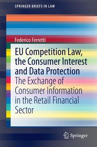 Produktbild: EU Competition Law, the Consumer Interest and Data Protection