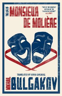 Produktbild: Bulgakov, M: Life of Monsieur de Moliere: New Translation