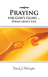 Produktbild: Praying for God's Glory ... Poems about Life