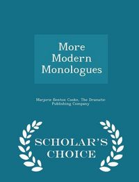 Produktbild: More Modern Monologues - Scholar's Choice Edition