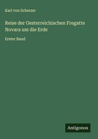Produktbild: Reise der Oesterreichischen Fregatte Novara um die Erde