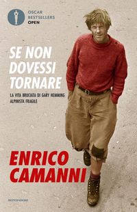 Produktbild: Se non dovessi tornare. La vita bruciata di Gary Hemming, alpinista fragile