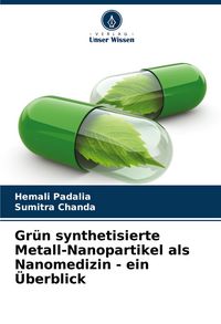 Produktbild: Gr&uuml;n synthetisierte Metall-Nanopartikel als Nanomedizin - ein &Uuml;berblick