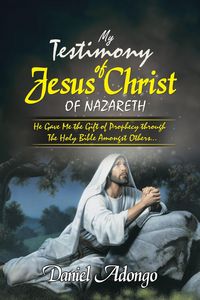 Produktbild: My Testimony of Jesus Christ of Nazareth