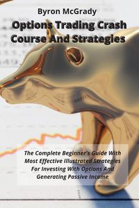 Produktbild: Options Trading Crash Course And Strategies