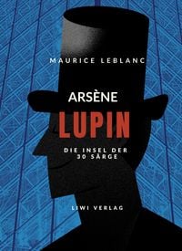 Produktbild: Ars&egrave;ne Lupin - Die Insel der drei&szlig;ig S&auml;rge