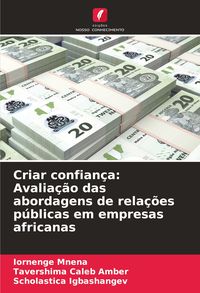 Produktbild: Criar confian&ccedil;a: Avalia&ccedil;&atilde;o das abordagens de rela&ccedil;&otilde;es p&uacute;blicas em empresas africanas