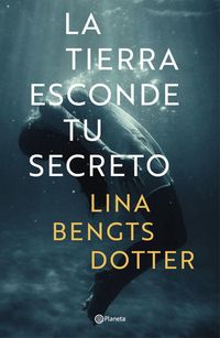 Bild vom Artikel La tierra esconde tu secreto vom Autor Lina Bengtsdotter