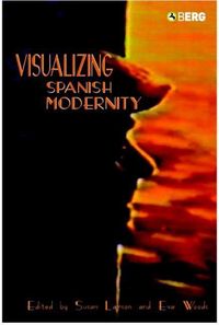 Produktbild: Visualizing Spanish Modernity