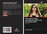 Produktbild: Percezione degli assorbenti igienici tra gli adolescenti