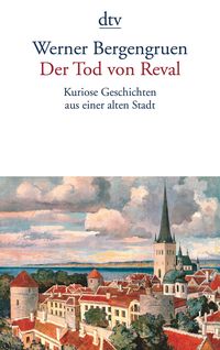 Bild vom Artikel Der Tod von Reval vom Autor Werner Bergengruen