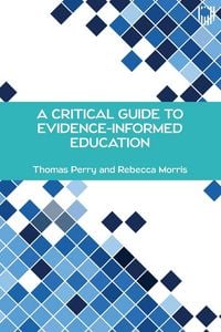 Produktbild: A Critical Guide to Evidence-Informed Education
