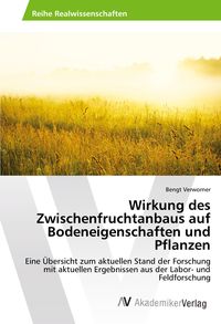 Produktbild: Wirkung des Zwischenfruchtanbaus auf Bodeneigenschaften und Pflanzen