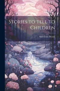 Produktbild: Stories to Tell to Children