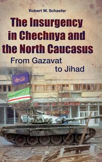 Produktbild: The Insurgency in Chechnya and the North Caucasus