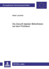 Produktbild: Zukunft digitaler Bibliotheken auf dem Pruefstand
