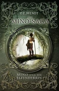 Produktbild: Die Mino-Saga / Die Mino-Saga - Mino und die Elfenherrin