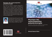 Produktbild: Physique des nanocomposites polym&egrave;res/argile