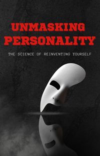 Produktbild: Unmasking Personality The Science of Reinventing Yourself