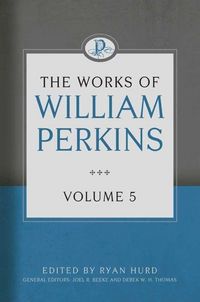 Produktbild: The Works of William Perkins, Volume 5
