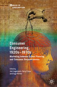 Produktbild: Consumer Engineering, 1920s&ndash;1970s
