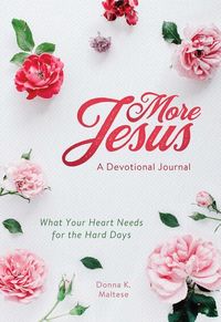 Bild vom Artikel More Jesus: A Devotional Journal: What Your Heart Needs for the Hard Days vom Autor Donna K. Maltese