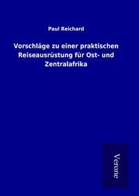 Produktbild: Vorschl&auml;ge zu einer praktischen Reiseausr&uuml;stung f&uuml;r Ost- und Zentralafrika