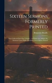 Produktbild: Sixteen Sermons Formerly Printed