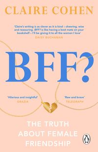 Produktbild: BFF?: The truth about female friendship