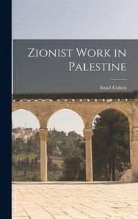 Produktbild: Zionist Work in Palestine
