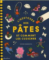 Produktbild: L'histoire des p&acirc;tes et comment les cuisiner