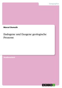 Produktbild: Endogene und Exogene geologische Prozesse